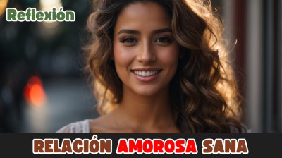 8 HÁBITOS PARA TENER UNA RELACIÓN AMOROSA SANA